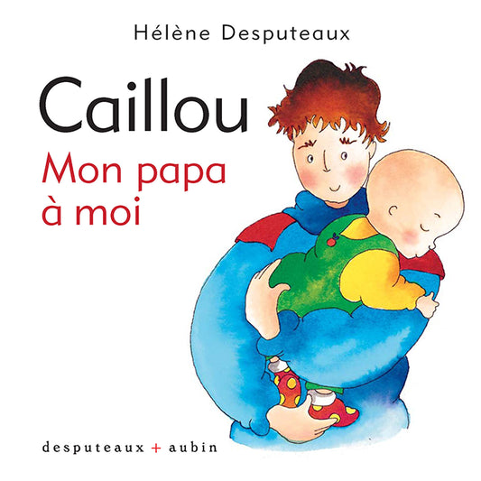 LIVRE CAILLOU MON PAPA À MOI