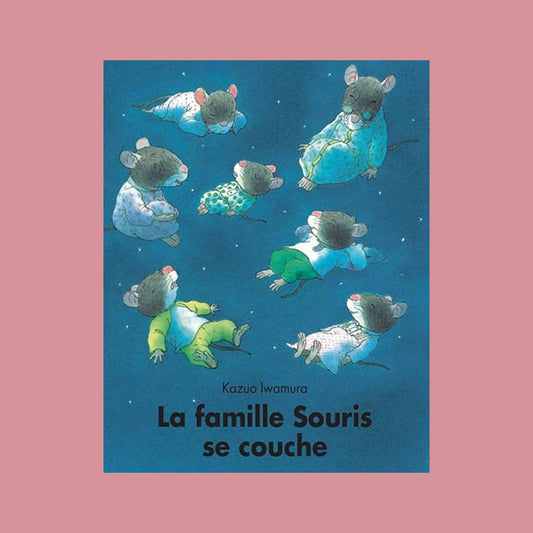 LIVRE LA FAMILLE SOURIS SE COUCHE