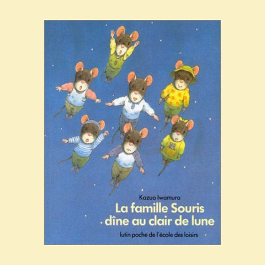 LA FAMILLE SOURIS DÎNE AU CLAIR DE LUNE