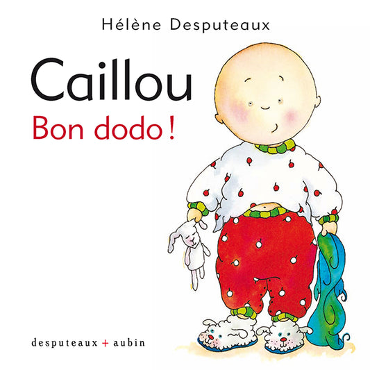 LIVRE CAILLOU BON DODO!