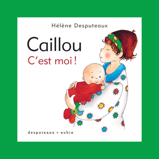 LIVRE CAILLOU C'EST MOI