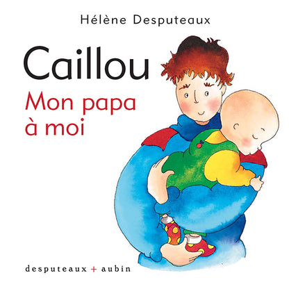 LIVRE CAILLOU MON PAPA À MOI
