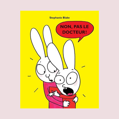 NON, PAS LE DOCTEUR !