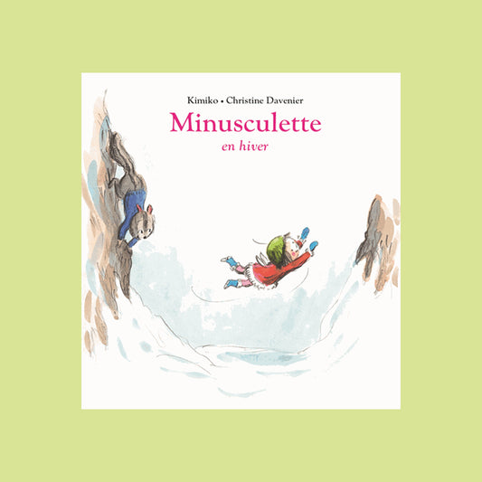 MINUSCULETTE EN HIVER